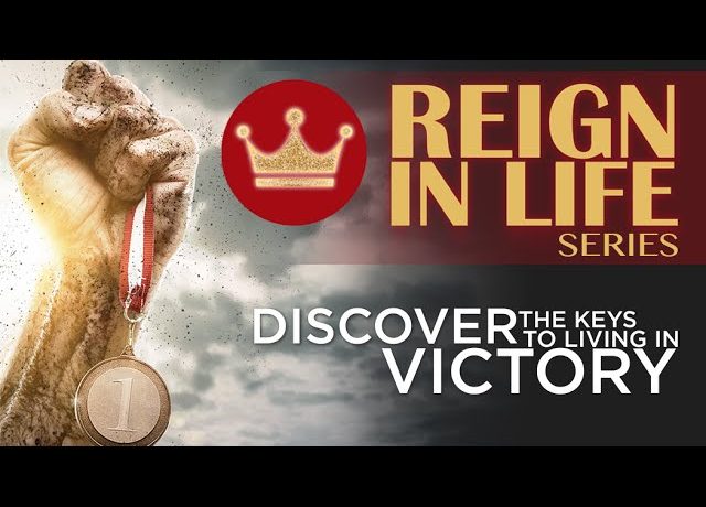 Reign In Life: Part 9: Reigning Through The Power Of The Holy Spirit