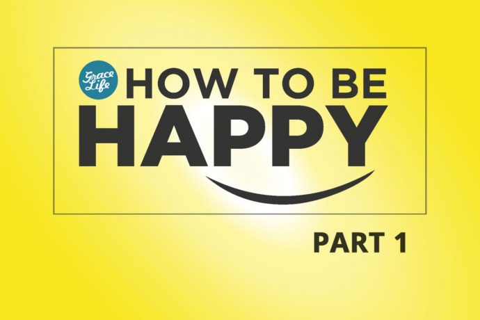 How to be Happy: Part 1 - You can be Happy