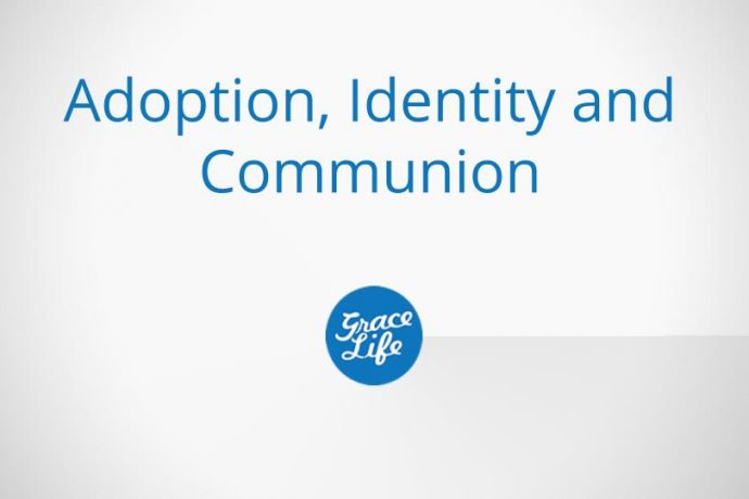 Adoption, Identity and Communion