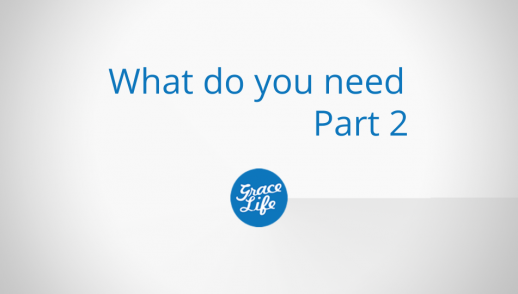 What do you need | Part 2