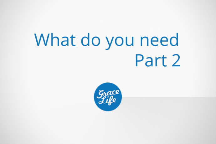 What do you need | Part 2