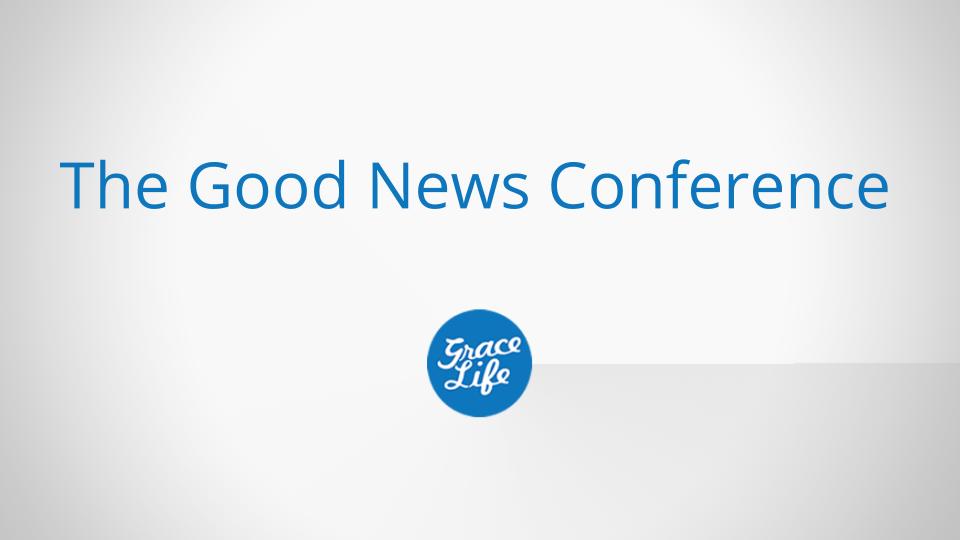 The Good News Conference