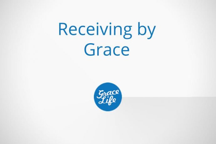 Receiving by Grace