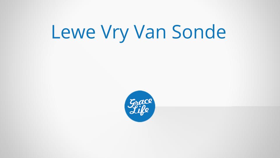 Lewe Vry Van Sonde