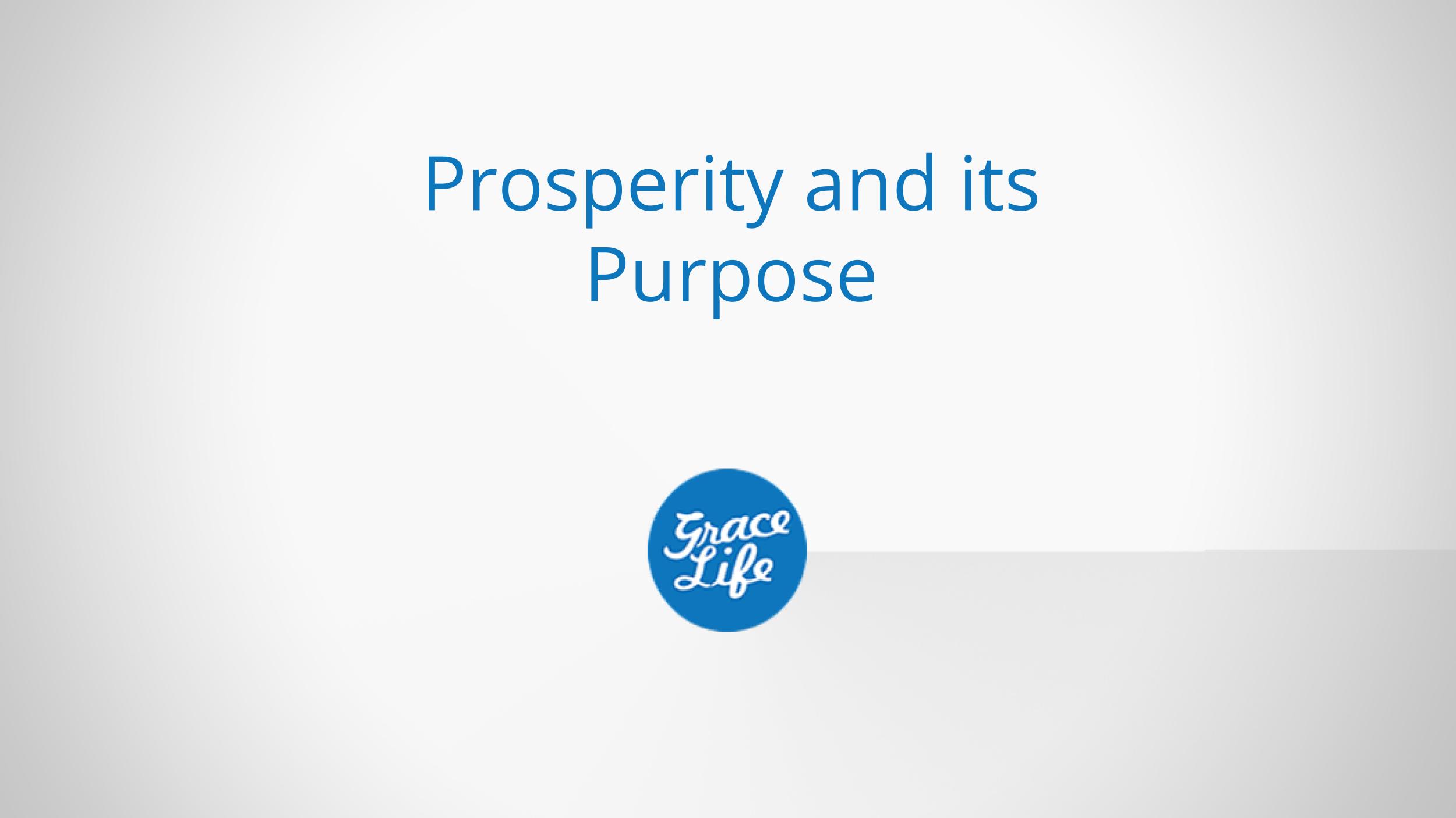 Prosperity and its Purpose