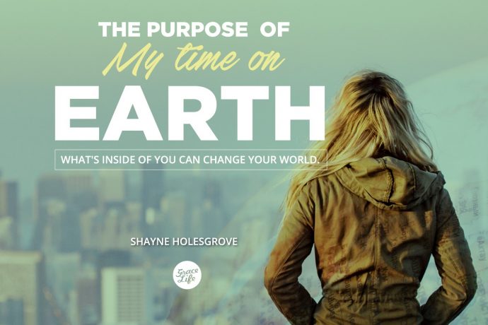 The Purpose Of Your Time On Earth