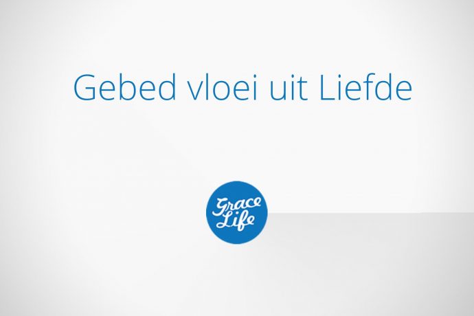 Gebed Vloei Uit Liefde