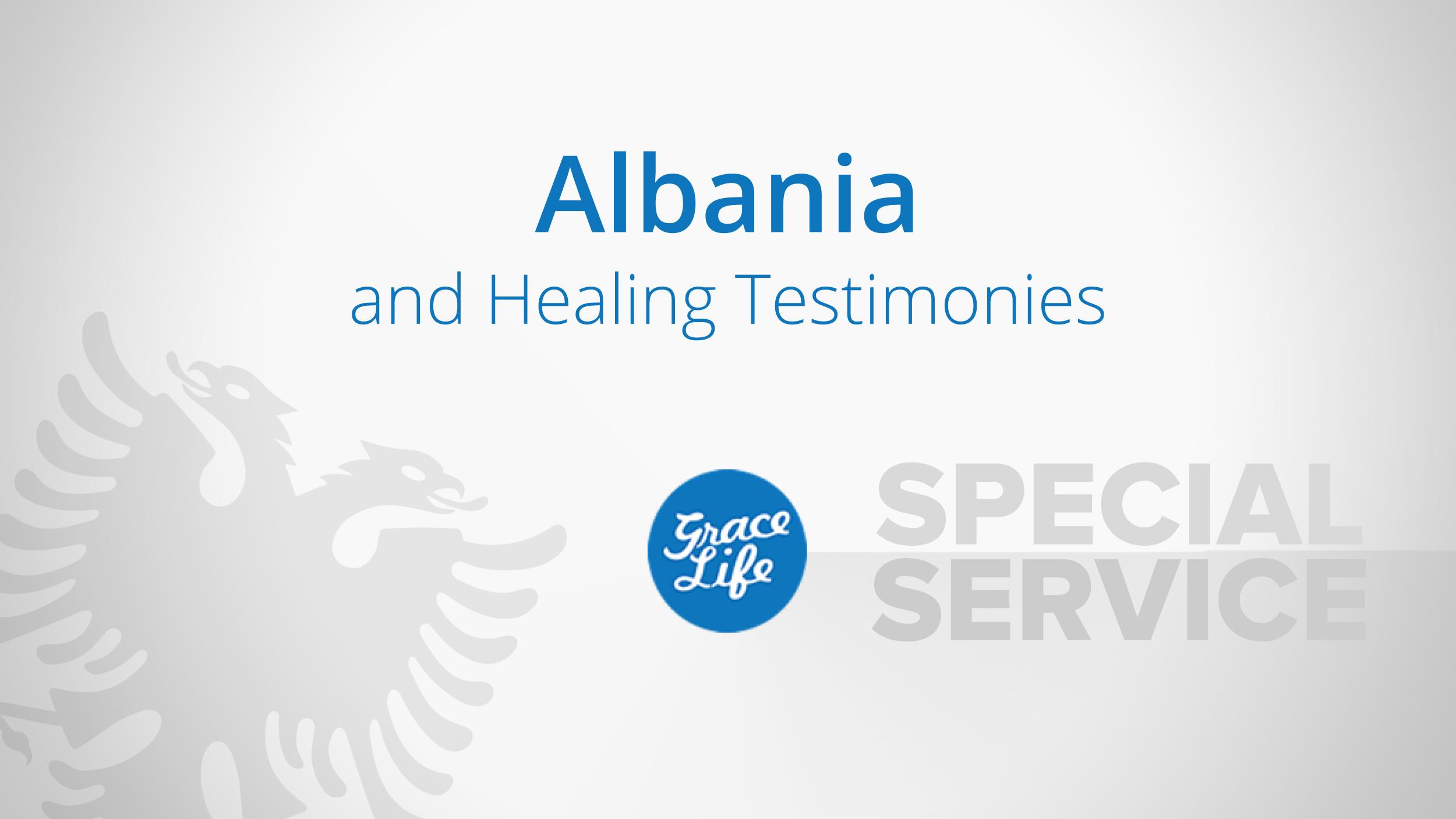 Albania and Healing Testimonies