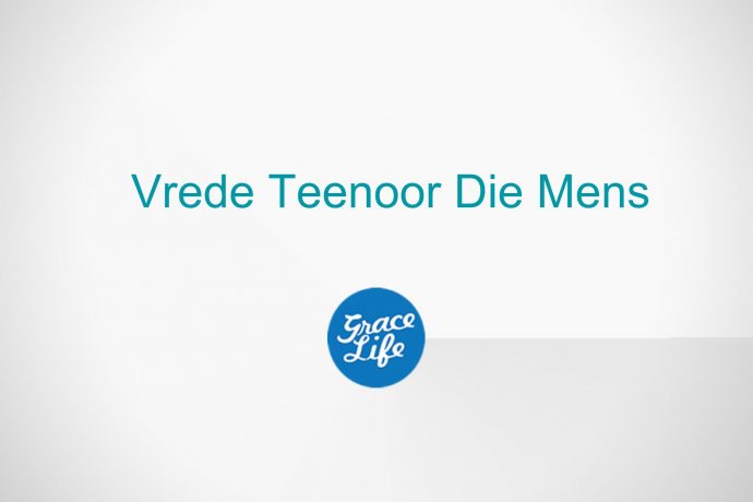 Vrede Teenoor Die Mens