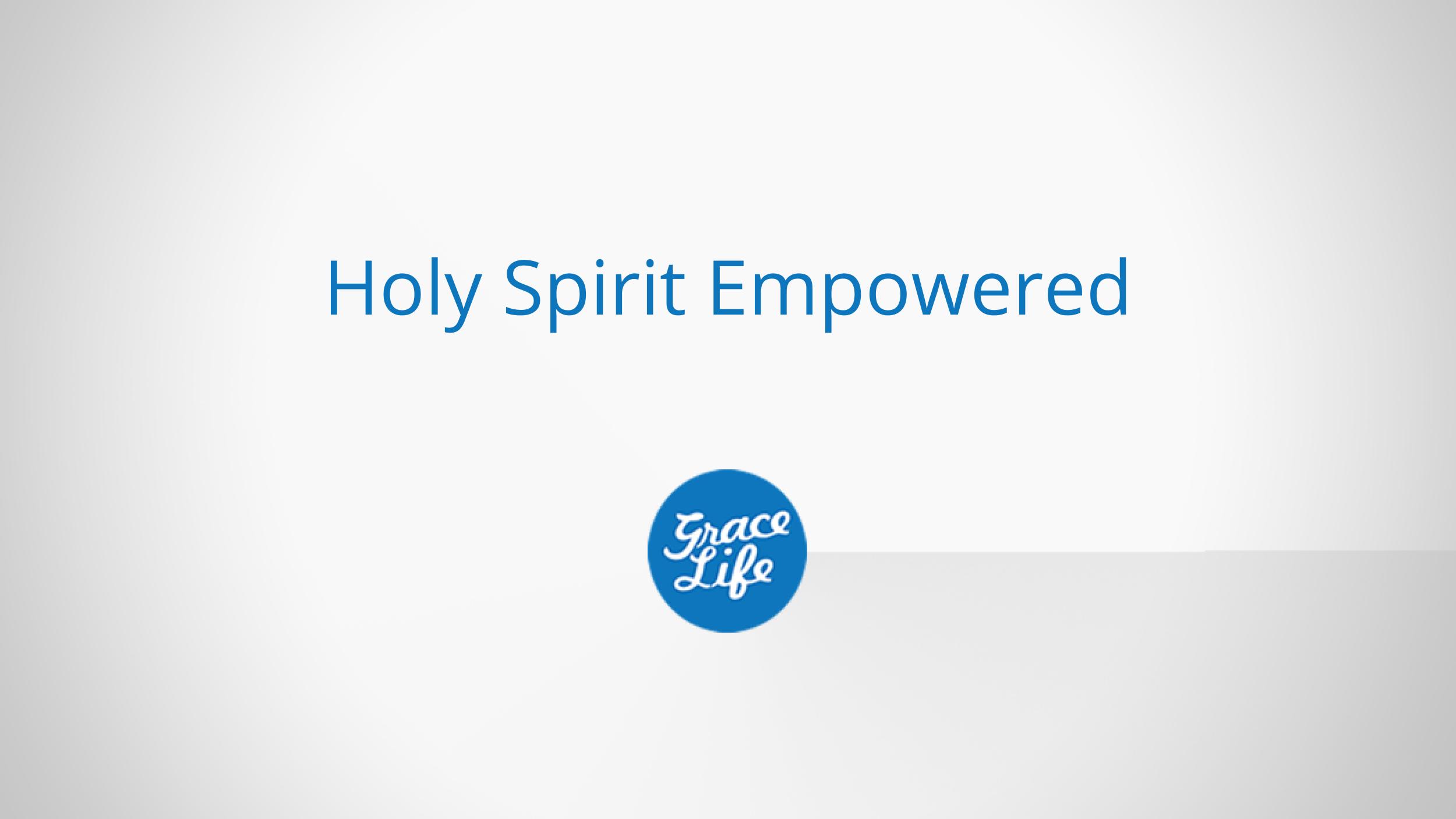 Holy Spirit Empowered