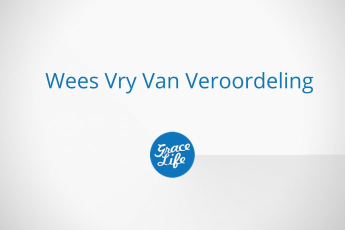 Wees Vry Van Veroordeling