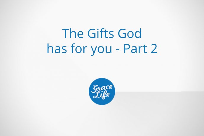 The Gifts God has for you | Part 2