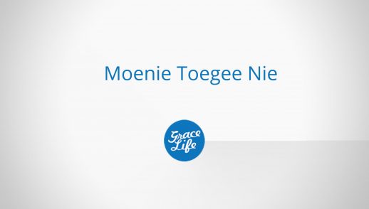 Moenie Toegee Nie