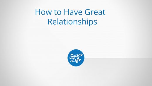 How to Have Great Relationships